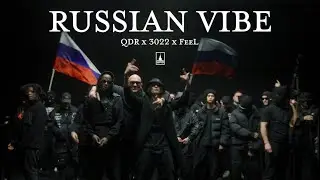 QDR x 3022 x FeeL – Russian Vibe