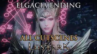 Lost Ark - Elgacia Dungeon All Cutscenes + Ending