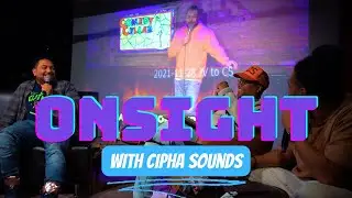 ONSIGHT with Cipha Sounds