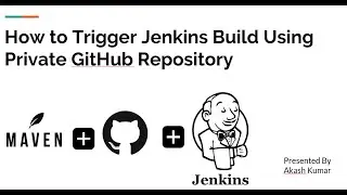 Setup Jenkins for private GitHub Repository | How to Trigger Jenkins Build Using Private GitHub Repo