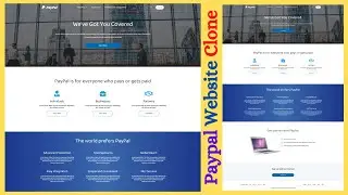 How to Clone Any Website - PayPal Website Clone -HTML CSS JS Tutorial