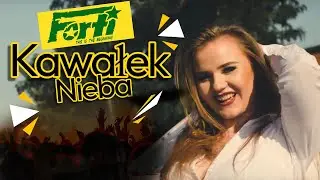 FORTI - Kawałek Nieba | Official Video