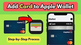 Add Capital One Card to Apple Wallet | Link Capital One Card to Digital Wallet | Digital Card Wallet