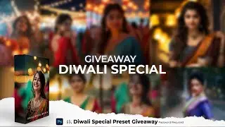 Diwali Photoshop Presets - FREE GIVEAWAY!