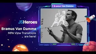 MPA View Transitions are here! - Bramus Van Damme | JSHeroes 2024