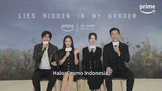 Special Greetings from 'Lies Hidden in My Garden' Cast to Cosmo Indonesia✨