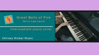 Great Balls of Fire (intermediate piano) - Jerry Lee Lewis - Arr. Chrissy Ricker