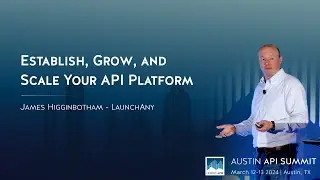 Establish, Grow, and Scale Your API Platform