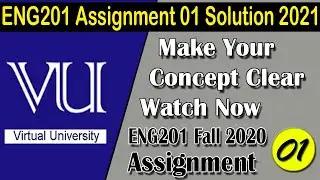ENG201 Assignment 1 Solution 2021 | ENG201 Fall 2020 | Virtual University | AM Knowledge Official