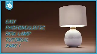 Blender Tutorial - Desk Lamp | Part 1