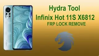 Infinix Hot 11S X6812 FRP Remove by Hydra Tool