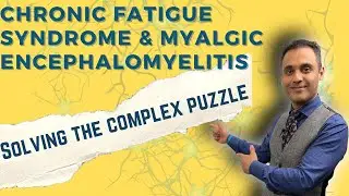 CHRONIC FATIGUE SYNDROME & ME- Clinical Evaluation in Solving the CFS Puzzle - Dr Rege Explains