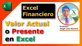 Valor Actual o Presente en Excel Funciones Financieras en Excel