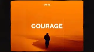 Wesley Attew - Courage (Lyrics)