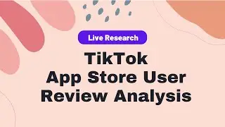 Analyze App Store User Reviews with Kimola: TikTok Analysis