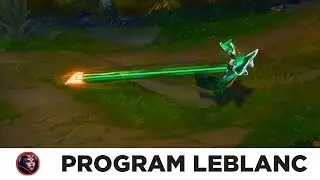 PROGRAM LEBLANC SKIN PREVIEW - LEAGUE OF LEGENDS