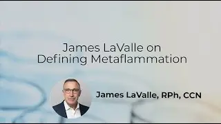 James LaValle on Defining Metaflammation