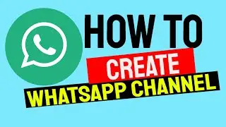 How To Create WhatsApp Channel | Creating WhatsApp Channel