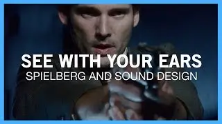 See With Your Ears: Spielberg And Sound Design