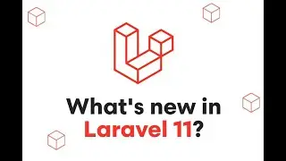 What's New in Laravel 11? || Laravel 11: Main New Features and Changes