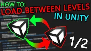 How to Load Between Levels in UNITY [C#] [Unity3D]