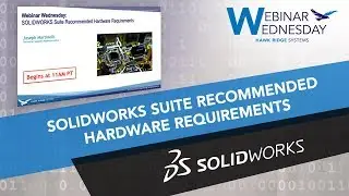 SOLIDWORKS Suite Recommended Hardware Requirements