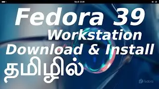 Fedora 39 Linux OS Installation Setup in Tamil