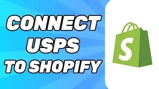 How to Connect USPS to Shopify