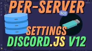 How To Make Per Server Settings || Discord.JS v12 2021