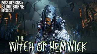 The Witch of Hemwick || Boss Designs of Bloodborne #5 (blind run)