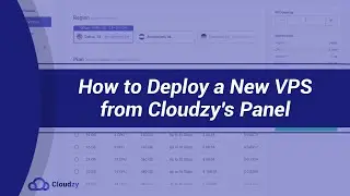 How to Deploy a New VPS from Cloudzy Panel