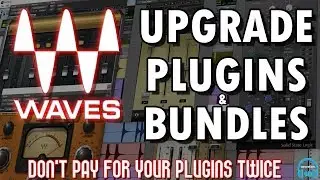 How to Upgrade WAVES Plugins and Bundles to Save BIG $$$