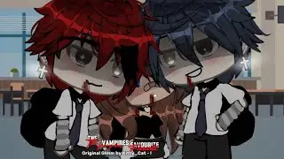 • The vampires favourite • || Glmm || Og || Part 4/4 ||