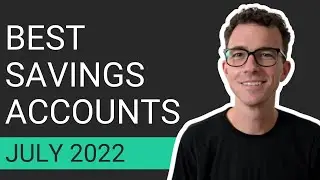 Best High Yield Savings Accounts (July 2022 Update)