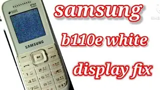 Samsung b110e white display fix