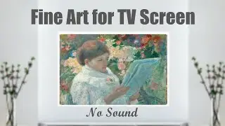 100 Famous Paintings for TV Screensaver | Family Friendly 19th Century Paintings  | Fine Art for TV