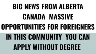 Move To Canada In November With Your Family | Alberta Urgently Needs Immigrants