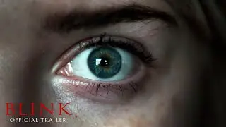 BLINK - Official Trailer (HD)