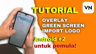 Cara Edit Video di Hp Android #2 - Tutorial VN - Tips Untuk Pemula!