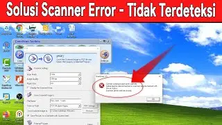 cara mengatasi scanner tidak terdeteksi error