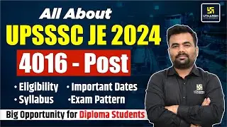 UPSSSC JE 2024 | All Information in Single Video | Eligibility/Syllabus/Exam Pattern