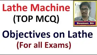 Lathe Machine || TOP LATHE MACHINE MCQ || Lathe  Machine Objectives types Question and answer