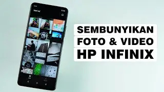 Cara Menyembunyikan Foto Dan Video Di Hp Infinix