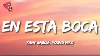 Kany García, Young Miko - En Esta Boca (Letra)