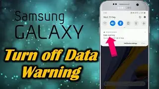 Turn off Data Warning in Samsung Device