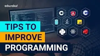 Tips to Improve Programming Skills in 2020 | How to Write Better Code | Online Training | Edureka