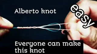 Alberto Knot || Best fishing knot 2021 || easiest and strongest