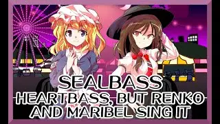 Sealbass - Heartbass [Touhou Vocal Mix] / but Renko and Maribel sing it - FNF Covers