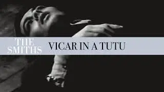 The Smiths - Vicar In A Tutu (Official Audio)