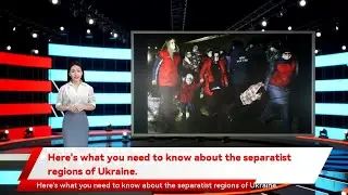 Here's what you need to know about the separatist regions of Ukraine.